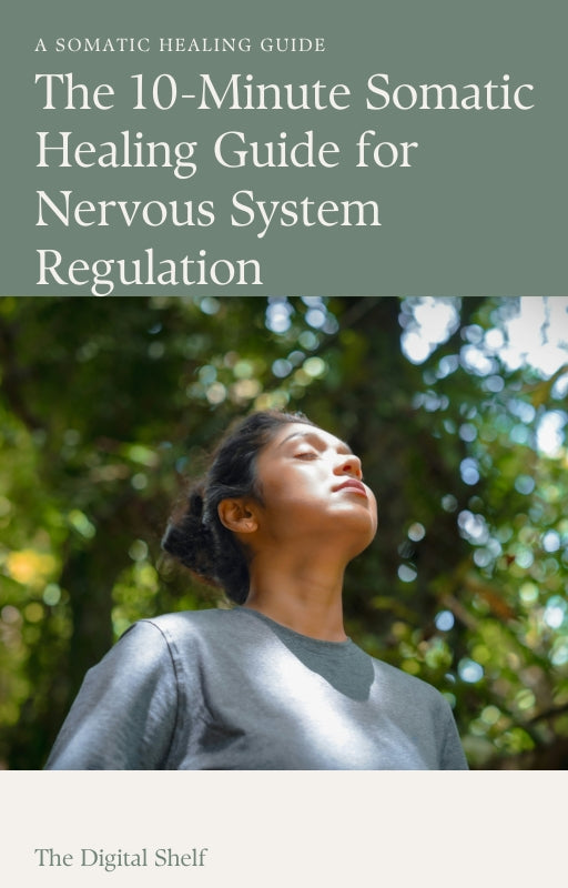 The 10-Minute Somatic Healing Guide for Nervous System Regulation